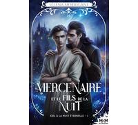 Le mercenaire et le fils de La Nuit: Exil à la Nuit Eternelle, Tome 1