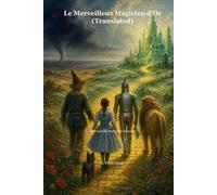 Le Merveilleux Magicien d’Oz (Translated): Une nouvelle traduction française