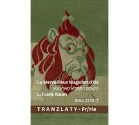 Le Merveilleux Magicien d'Oz / הקוסם המופלא מארץ עוץ: Tranzlaty Français עִברִית