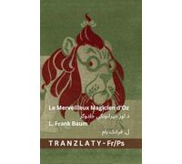 Le Merveilleux Magicien d'Oz / د اوز حیرانونکی جادوګر: Tranzlaty Français پښتو