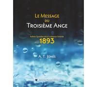 Le Message du Troisième Ange: Le Message de la Justice par la Foi (1893)