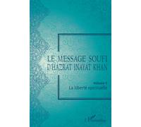 Le message soufi d'Hazrat Inayat Khan: Volume 5. La liberté spirituelle