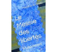 Le Messie des libertés: Muhammed