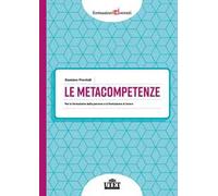 Le metacompetenze. Per la formazione della persona e la formazione del lavoro