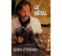 Le métal : Geste d'artisan - Art Loisirs Détente - Artisanat