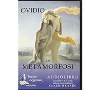 Le metamorfosi. Audiolibro. CD Audio formato MP3