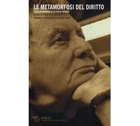 Le metamorfosi del diritto. Studi in memoria di Alfonso Catania