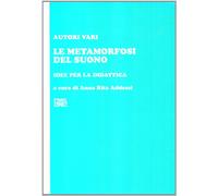 Le metamorfosi del suono