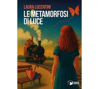 Le metamorfosi di Luce