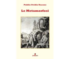Le Metamorfosi: Edizione integrale