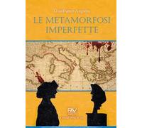Le metamorfosi imperfette