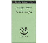 Le metamorfosi - Liberale Antonino