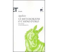 Le metamorfosi o L'asino d'oro. Testo latino a fronte