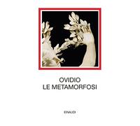 Le metamorfosi. Testo latino a fronte