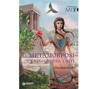 Le metamorfosi. Un viaggio tra i miti