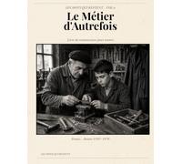 Le Métier d’Autrefois: Livre de réminiscences pour seniors