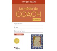 Le métier de coach: Spécificités, rôles, compétences à l'ère de l'IA