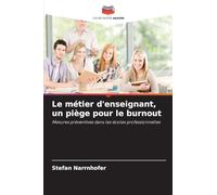 Le métier d'enseignant, un piège pour le burnout: Mesures préventives dans les écoles professionnelles