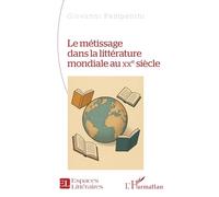 Le métissage dans la littérature mondiale au XXe siècle