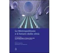 Le metropolitane e il futuro delle città