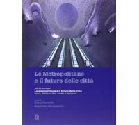 Le metropolitane e il futuro delle città