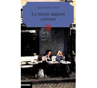 Le Mezze Stagioni Esistono - - 2024