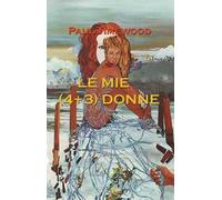 Le mie (4+3) donne