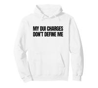 Le Mie Accuse DUI Non Mi definiscono Divertente Gag Meme Gen Z Unhinged Felpa con Cappuccio