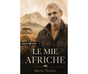 Le mie Afriche - [Gilgamesh Edizioni]
