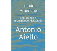 Le mie Americhe: Esplorando o propiziando Meraviglie