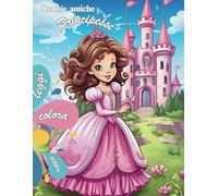 Le mie amiche Principesse: Un'avventura magica