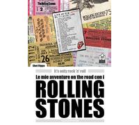 Le mie avventure on the road con i ROLLING STONES - [Caissa Italia]