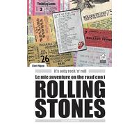 Le mie avventure on the road con i ROLLING STONES - [Caissa Italia]