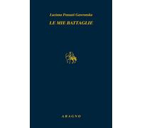 Le mie battaglie - Frassati Gawronska Luciana