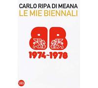 Le mie Biennali (1974-1978)
