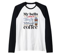 Le Mie Campane Non suonano Senza caffè Maglia con Maniche Raglan