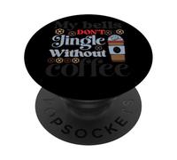 Le mie campane non suonano senza caffè PopSockets PopGrip Adesivo