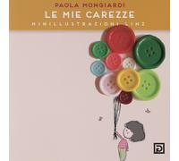 Le mie carezze. Minillustrazioni Linz - [Psicografici]