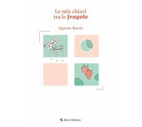 Le mie chiavi tra le fragole