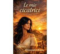 Le mie cicatrici: Fili Invisibili - Vol. 2