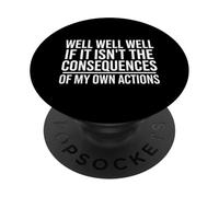 Le mie conseguenze Camicia Conseguenze delle mie azioni PopSockets PopGrip Adesivo