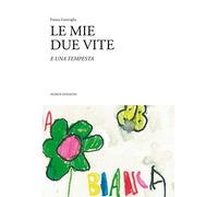 Le mie due vite e una tempesta