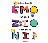 Le mie emozioni. Ediz. a colori