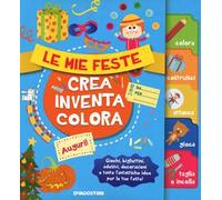 Le mie feste. Crea, inventa, colora. Con adesivi. Ediz. illustrata