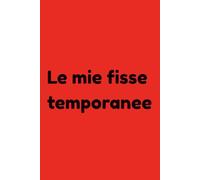 Le mie fisse temporanee: Diario dell'Ossessivo Seriale | Regalo per Appassionati | Quaderno per Manie Passeggere | 120 Pagine
