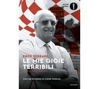 Le mie gioie terribili. Storia della mia vita