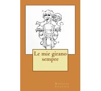 Le mie girano sempre