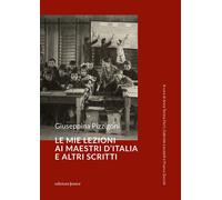Le mie lezioni ai maestri d'Italia e altri scritti