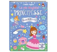 Le mie magiche principesse. Scintille magiche. Ediz. a colori