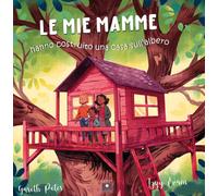 Le mie mamme hanno costruito una casa sull'albero - 2023 - Casa E